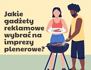 Jakie gadżety reklamowe wybrać na imprezy plenerowe?